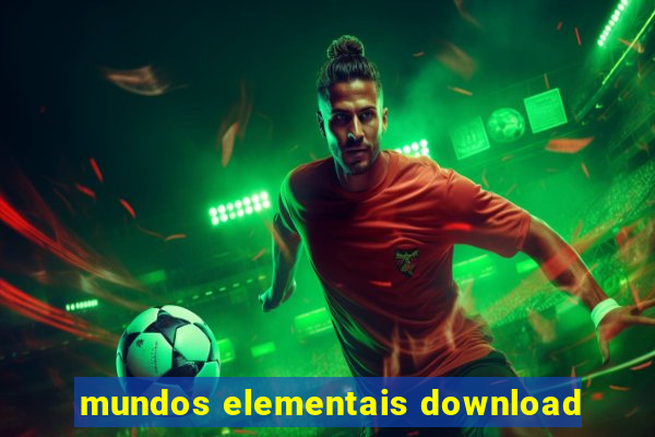 mundos elementais download